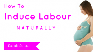 Natural Ways To Induce Labour(2)